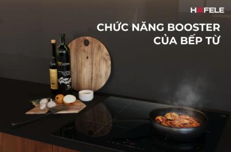 BOOSTER TRÊN BẾP TỪ HAFELE